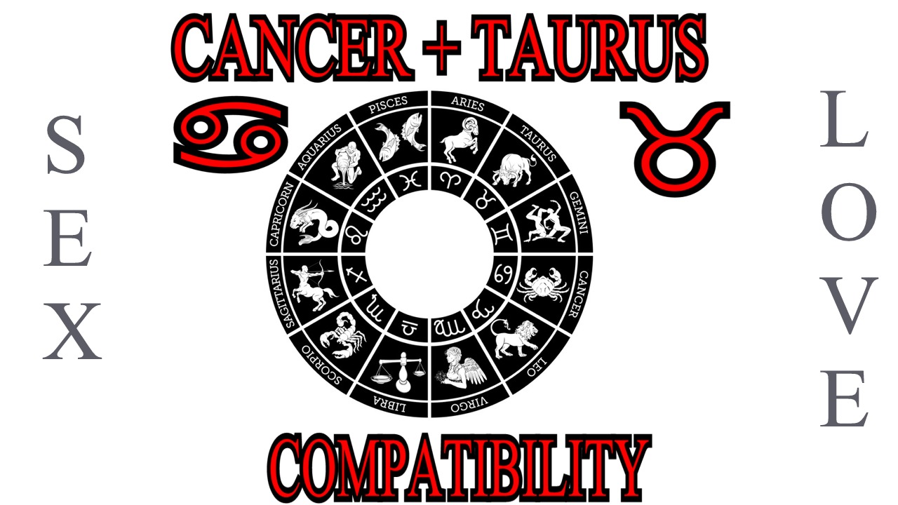 Cancer + Taurus