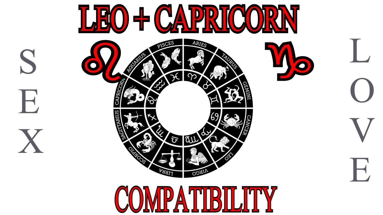 Leo + Capricorn