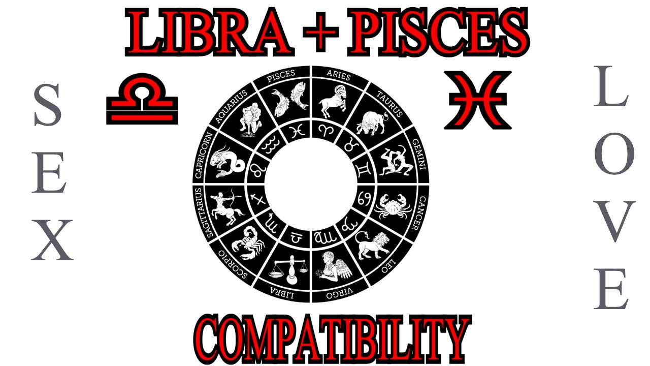 Libra + Pisces