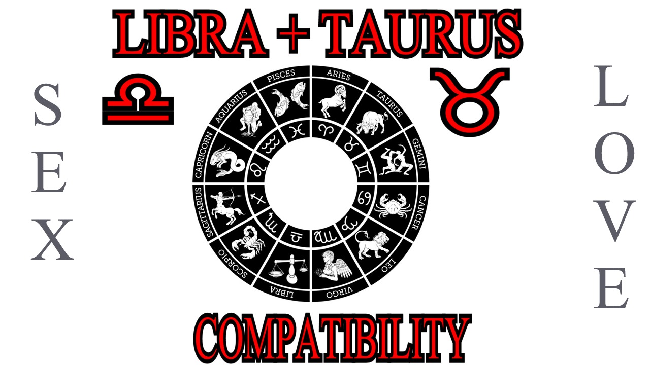 Libra + Taurus