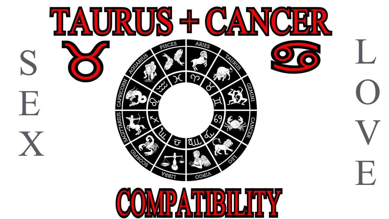 Taurus + Cancer