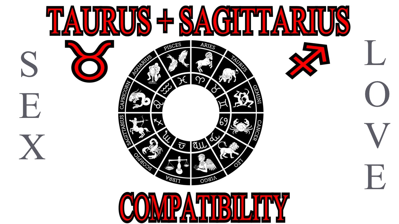 Taurus + Sagittarius